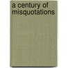 A Century of Misquotations by Tomoye Press Bkp Cu-Banc