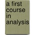 A First Course In Analysis