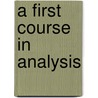 A First Course In Analysis door George Pedrick