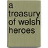 A Treasury of Welsh Heroes