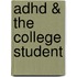 Adhd & The College Student