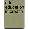Adult education in Croatia door Marija Pavkov