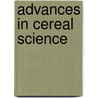 Advances in Cereal Science by Awika