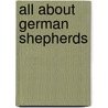 All about German Shepherds door Erika Shores