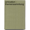 Amication - Themensammlung door Hubertus Von Schoenebeck