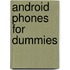 Android Phones For Dummies