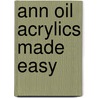 Ann Oil Acrylics Made Easy by Hazel Harrison