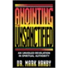 Anointing The Unsanctified by Mark Hanby