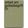Arbeit am Gottesbegriff 01 by Joachim Ringleben