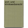 Arzt- und Klinikwerberecht door Miriam H. Balzer