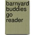 Barnyard Buddies Go Reader