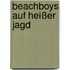 Beachboys auf heißer Jagd