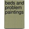 Beds and Problem Paintings door Adam McEwan