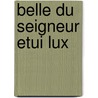 Belle Du Seigneur Etui Lux by Albert Cohen