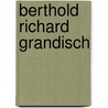 Berthold Richard Grandisch door Horst Richter