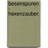 Besenspuren - Hexenzauber. door Agnes Berger Bertschinger