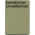 Betrieblicher Umweltschutz