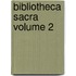 Bibliotheca Sacra Volume 2