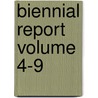 Biennial Report Volume 4-9 by Wisconsin Geological and Survey