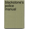 Blackstone's Police Manual door Paul Connor