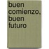 Buen Comienzo, Buen Futuro