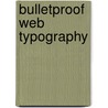 Bulletproof Web Typography by Jeff Croft