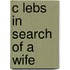 C Lebs in Search of a Wife