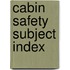 Cabin Safety Subject Index