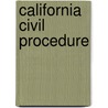 California Civil Procedure door David I. Levine