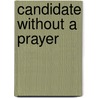 Candidate without a Prayer door Herb Silverman