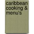 Caribbean Cooking & Menu's