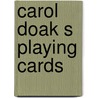 Carol Doak S Playing Cards door Carol Doak