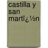 Castilla Y San Martï¿½N door Ram�N. Castilla