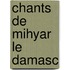Chants de Mihyar Le Damasc