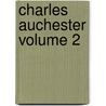 Charles Auchester Volume 2 door Elizabeth Sara Sheppard
