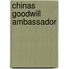 Chinas Goodwill Ambassador door Patricia Eireann Holz