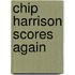 Chip Harrison Scores Again