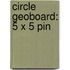 Circle Geoboard: 5 X 5 Pin