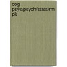 Cog Psyc/Psych/Stats/Rm Pk by Stephen Kosslyn