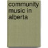 Community Music In Alberta