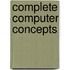 Complete Computer Concepts