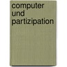 Computer Und Partizipation door Reinhard Oppermann