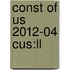 Const of Us 2012-04 Cus:Ll