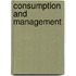 Consumption And Management