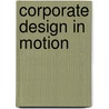 Corporate Design in Motion door Stephanie Seltmann