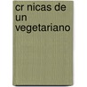 Cr Nicas De Un Vegetariano door Ramael Sosa