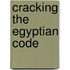 Cracking the Egyptian Code