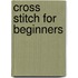 Cross Stitch For Beginners