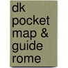 Dk Pocket Map & Guide Rome by Onbekend