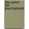 Das Axiom der Psychophysik door Ferdinand Müller